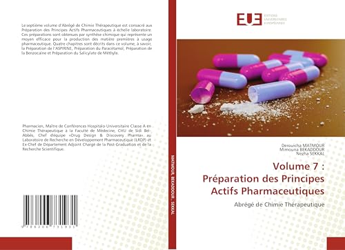 Volume 7 : Préparation des Principes Actifs Pharmaceutiques: Abrégé de Chimie Thérapeutique von Éditions universitaires européennes