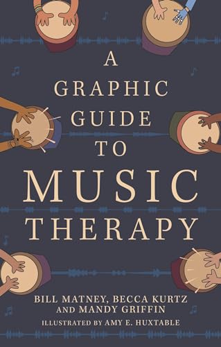A Graphic Guide to Music Therapy von Jessica Kingsley Publishers