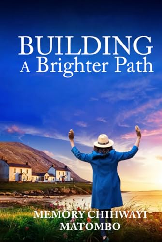 Building a Brighter Path: How Faith Helped Me Building a Brighter Path: How Faith Helped Me von Self-Publish