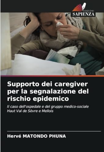 Supporto dei caregiver per la segnalazione del rischio epidemico: Il caso dell'ospedale e del gruppo medico-sociale Haut Val de Sèvre e Mellois