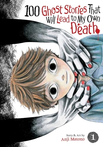 100 Ghost Stories That Will Lead to My Own Death 1 von Seven Seas Entertainment, LLC