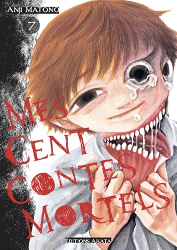Mes cent contes mortels - Tome 7 von AKATA