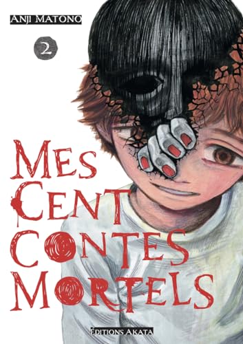 Mes cent contes mortels - Tome 2 von AKATA