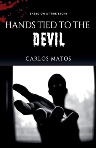 Hands Tied to the Devil von Carlos Matos