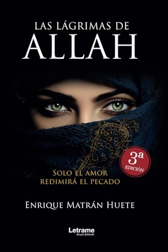Las lágrimas de Alláh. 3ª edición (Novela, Band 1)