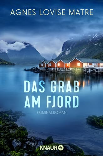 Das Grab am Fjord: Kriminalroman von Knaur TB