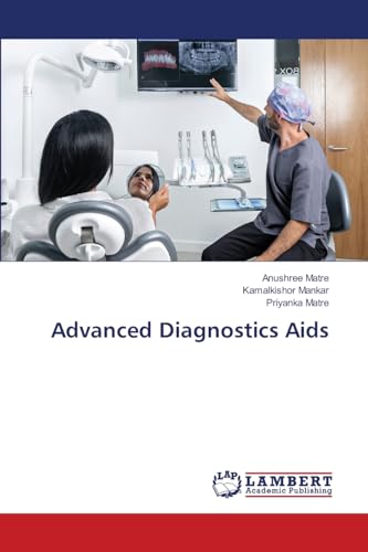Advanced Diagnostics Aids: DE von LAP LAMBERT Academic Publishing