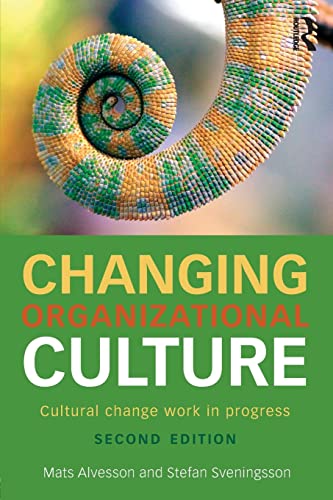 Changing Organizational Culture: Cultural Change Work in Progress von Routledge