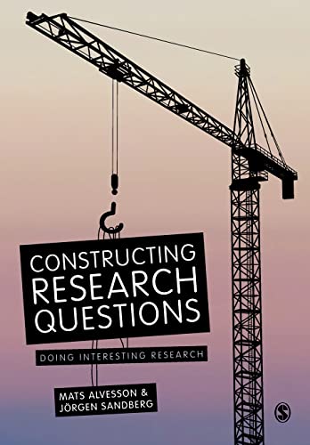 Constructing Research Questions: Doing Interesting Research von Sage Publications