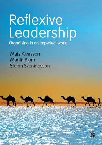 Reflexive Leadership: Organising in an Imperfect World von Sage Publications