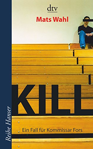 Kill: Ein Fall für Kommissar Fors – Roman (Reihe Hanser)