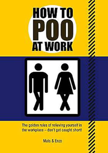 How to Poo at Work: The golden rules of relieving yourself in the workplace