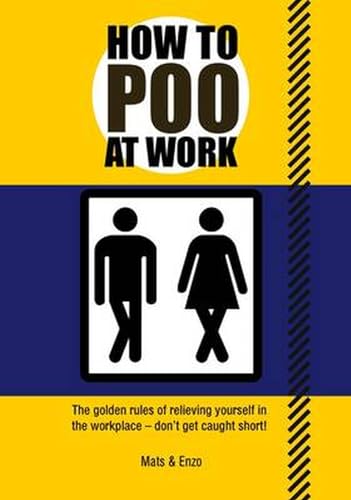 How to Poo at Work: The golden rules of relieving yourself in the workplace