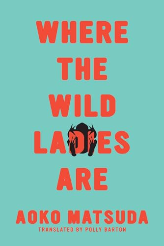 Where the Wild Ladies Are von Soft Skull Press