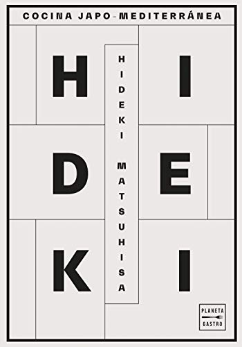 Hideki: Cocina Japo-Mediterránea (Grandes chefs) von Planeta Gastro