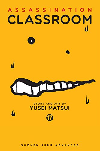 Assassination Classroom, Vol. 17: Shonen Jump Manga Edition (ASSASSINATION CLASSROOM GN, Band 17) von Simon & Schuster