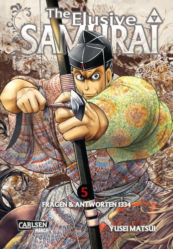 The Elusive Samurai 5: Spannende Samurai-Action im faszinierenden Setting des mittelalterlichen Japans The Elusive Samurai 5: Spannende Samurai-Action im faszinierenden Setting des mittelalterlichen Japans von Carlsen Manga