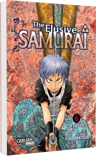The Elusive Samurai 6: Spannende Samurai-Action im faszinierenden Setting des mittelalterlichen Japans The Elusive Samurai 6: Spannende Samurai-Action im faszinierenden Setting des mittelalterlichen Japans von Carlsen Manga