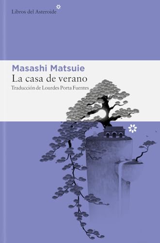 La casa de verano (Libros del Asteroide, Band 333) von Libros del Asteroide