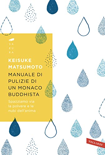 Manuale di pulizie di un monaco buddhista. Spazziamo via la polvere e le nubi dell'anima (Sakura)