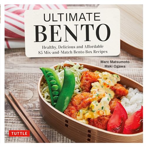Ultimate Bento: Healthy, Delicious and Affordable: 85 Mix-and-Match Bento Box Recipes von Tuttle Publishing