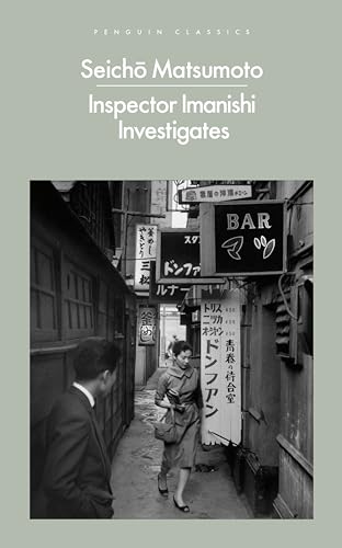 Inspector Imanishi Investigates: From the bestselling author of Tokyo Express (PENGUIN CLASSICS)