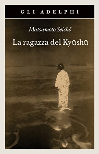 La ragazza del Kyüshü (Gli Adelphi) von Adelphi