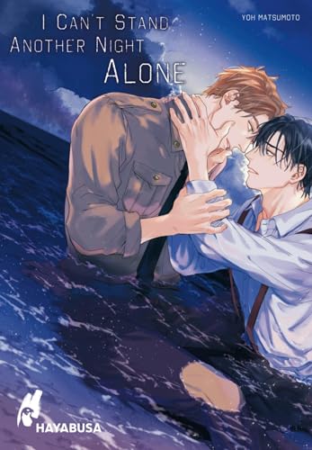 I Can't Stand Another Night Alone: Berührende, unzensierte Boys-Love-Dramatik im Nachkriegsjapan – mit SNS Card in der 1. Auflage! von Hayabusa