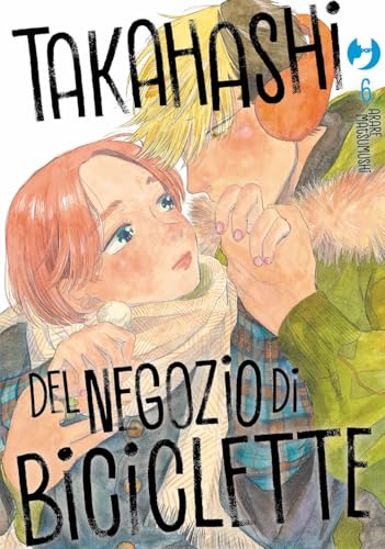 Takahashi del negozio di biciclette (Vol. 6) (J-POP) von Edizioni BD