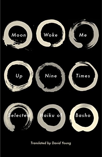 Moon Woke Me Up Nine Times: Selected Haiku of Basho von Knopf