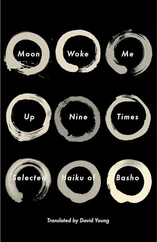 Moon Woke Me Up Nine Times: Selected Haiku of Basho von Knopf