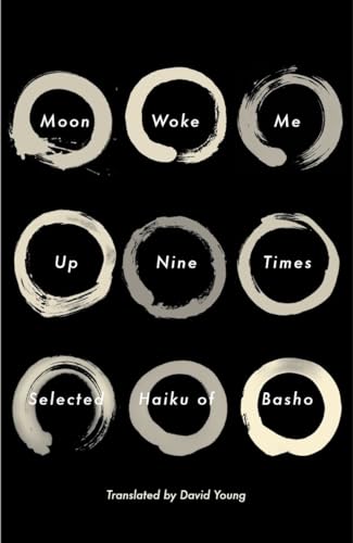 Moon Woke Me Up Nine Times: Selected Haiku of Basho