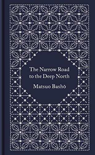The Narrow Road to the Deep North and Other Travel Sketches: Matsuo Basho (Penguin Pocket Hardbacks)