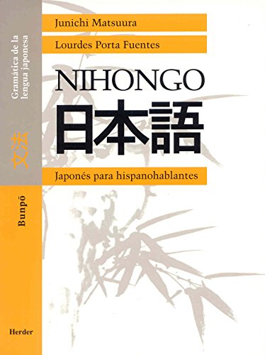 NIHONGO, Japonés para hispanohablantes : Bunpo, gramática de la lengua japonesa: Bunpō. Gramática de la lengua japonesa von Herder