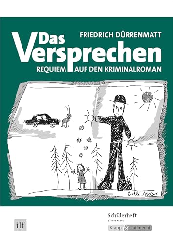 Das Versprechen – Friedrich Dürrenmatt – Schülerheft: Arbeitsheft, Aufgaben, Lernmittel, Heft (Literatur im Unterricht: Sekundarstufe I) Das Versprechen – Friedrich Dürrenmatt – Schülerheft: Arbeitsheft, Aufgaben, Lernmittel, Heft (Literatur im Unterricht: Sekundarstufe I)