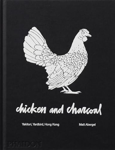 Chicken and Charcoal: Yakitori, Yardbird, Hong Kong (Cucina) von PHAIDON