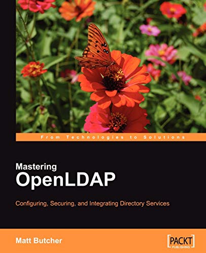 Mastering OpenLDAP: Configuring, Securing, and Integrating Directory Services von Packt Publishing