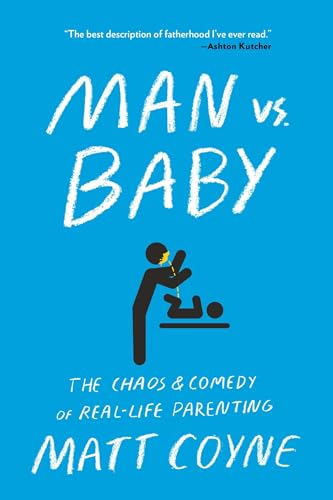 Man vs. Baby: The Chaos and Comedy of Real-Life Parenting