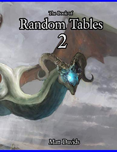 The Book of Random Tables 2: Fantasy Role-Playing Game Aids for Game Masters (The Books of Random Tables) von Dicegeeks