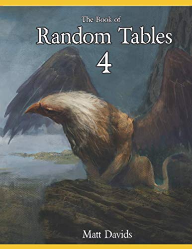 The Book of Random Tables 4: Fantasy Role-Playing Game Aids for Game Masters (The Books of Random Tables)