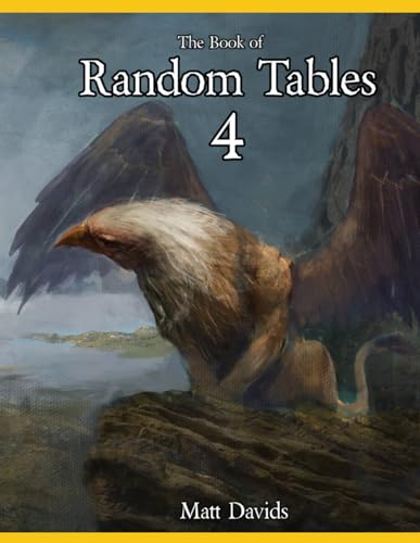 The Book of Random Tables 4: Fantasy Role-Playing Game Aids for Game Masters (The Books of Random Tables) von Dicegeeks