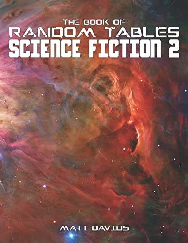 The Book of Random Tables: Science Fiction: 25 Tabletop Role-Playing Game Random Tables (The Books of Random Tables)
