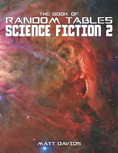 The Book of Random Tables: Science Fiction: 25 Tabletop Role-Playing Game Random Tables (The Books of Random Tables) The Book of Random Tables: Science Fiction: 25 Tabletop Role-Playing Game Random Tables (The Books of Random Tables) von Dicegeeks