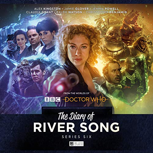The Diary of River Song - Series 6 von Big Finish Productions Ltd
