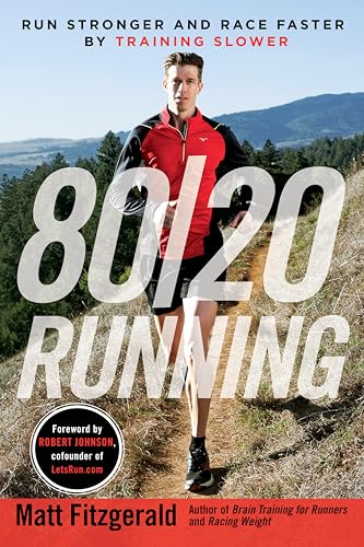 80/20 Running: Run Stronger and Race Faster By Training Slower von Penguin