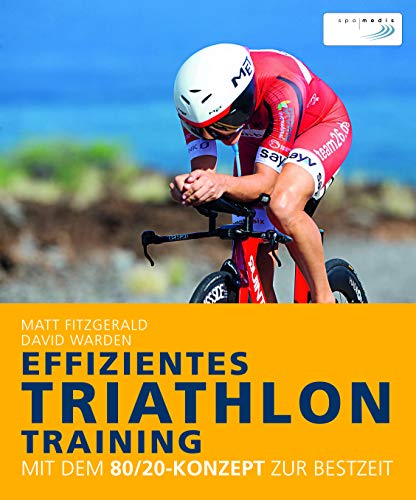 Effizientes Triathlon-Training: Mit dem 80/20-Konzept zur Bestzeit von Delius Klasing Vlg GmbH