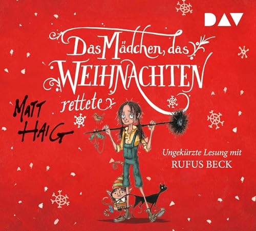 Das Mädchen, das Weihnachten rettete: Ungekürzte Lesung mit Rufus Beck (5 CDs)