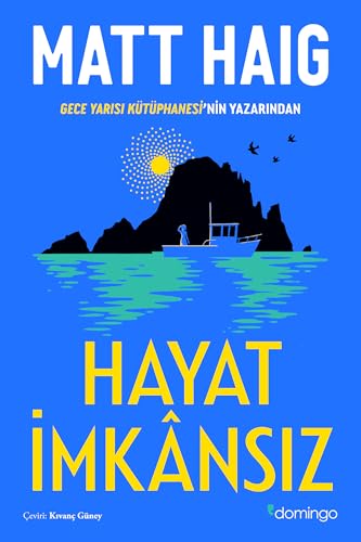 Hayat İmkansız: Gece Yarısı Kütüphanesi’nin Yazarından von Domingo Yayınevi