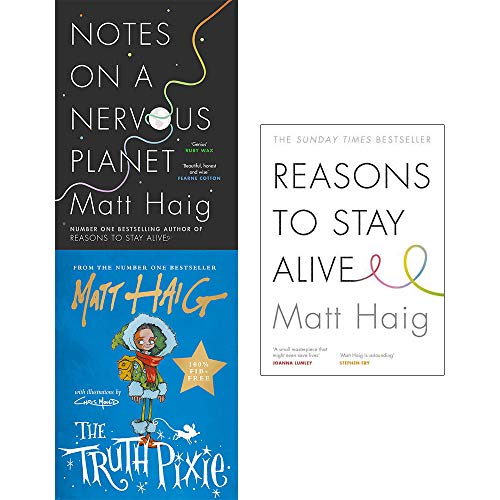 Matt Haig Collection 3-Bücher-Set (Notizen über einen nervösen Planeten, Gründe, am Leben zu bleiben, die Wahrheit, Pixie