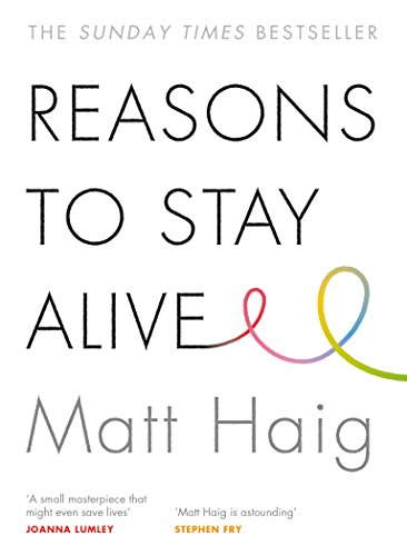 Reasons to Stay Alive: Ausgezeichnet: Books Are My Bag Readers Awards - Non-Fiction, 2016 von Canongate Books Ltd.